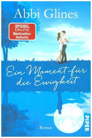 Ein Moment für die Ewigkeit de Abbi Glines