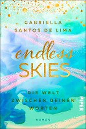 Endless Skies - Die Welt zwischen deinen Worten de Gabriella Santos de Lima