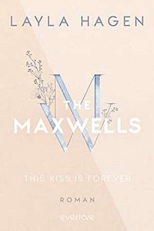 This Kiss is Forever de Layla Hagen