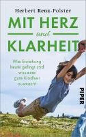 Mit Herz und Klarheit de Herbert Renz-Polster