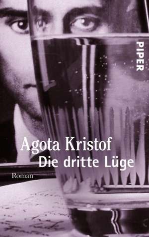 Die dritte Lüge de Agota Kristof