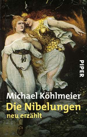 Die Nibelungen de Michael Köhlmeier