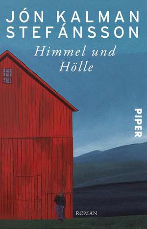 Himmel und Hölle de Jón Kalman Stefánsson