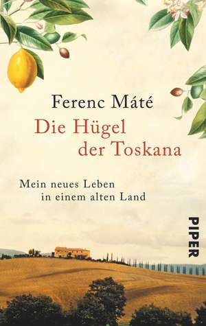 Die Hügel der Toskana de Ferenc Máté