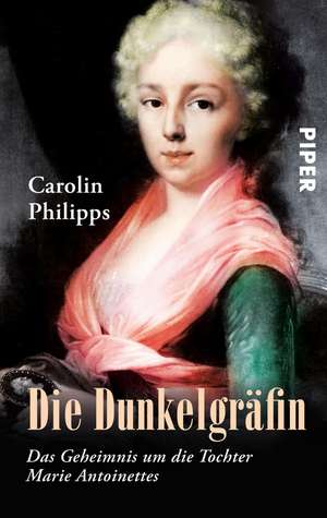 Die Dunkelgräfin de Carolin Philipps