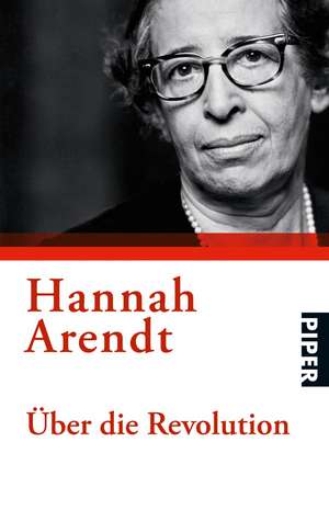 Über die Revolution de Hannah Arendt