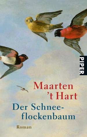 Der Schneeflockenbaum de Maarten 't Hart