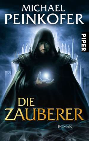 Die Zauberer de Michael Peinkofer