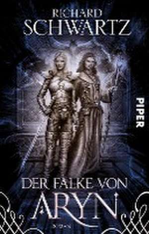 Der Falke von Aryn de Richard Schwartz