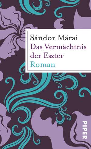 Das Vermächtnis der Eszter de Sándor Márai