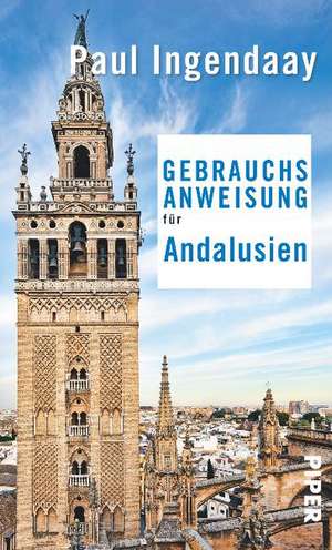 Gebrauchsanweisung für Andalusien de Paul Ingendaay