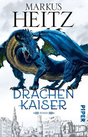 Drachenkaiser de Markus Heitz