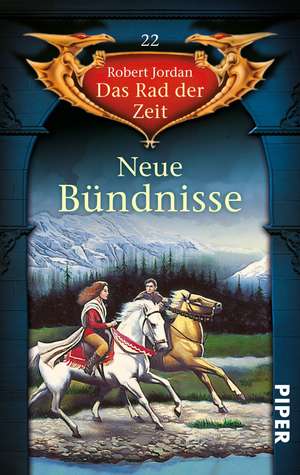 Das Rad der Zeit 22. Neue Bündnisse de Robert Jordan