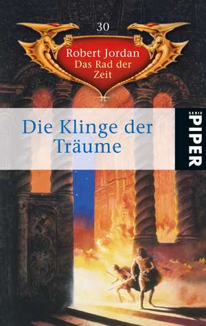 Das Rad der Zeit 30. Die Klinge der Träume de Robert Jordan