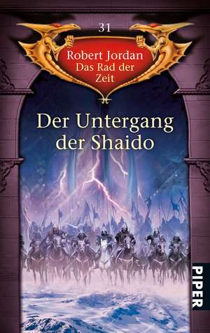 Das Rad der Zeit 31. Der Untergang der Shaido de Robert Jordan