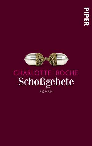 Schoßgebete de Charlotte Roche