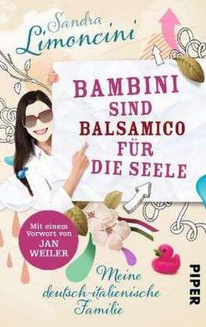 Bambini sind Balsamico für die Seele de Sandra Limoncini