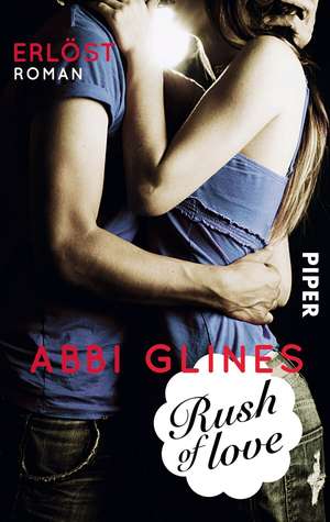 Rush of Love - Erlöst de Abbi Glines