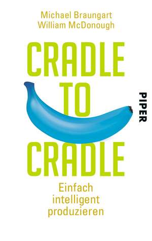 Cradle to Cradle de Michael Braungart