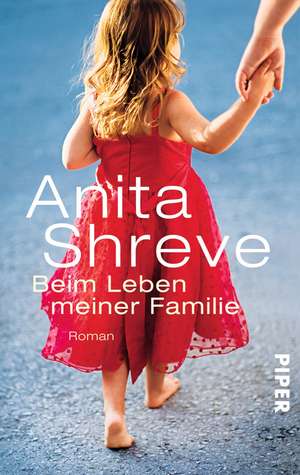 Beim Leben meiner Familie de Anita Shreve