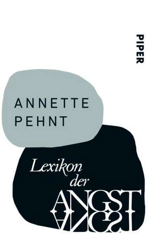 Lexikon der Angst de Annette Pehnt