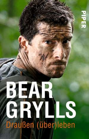 Draußen (über)leben de Bear Grylls