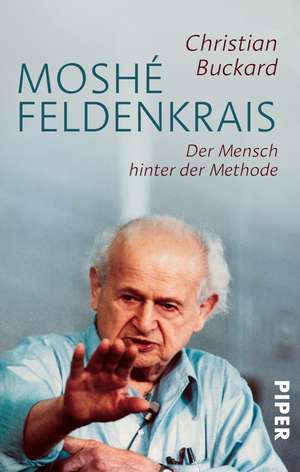 Moshé Feldenkrais de Christian Buckard