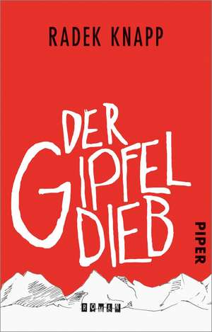 Der Gipfeldieb de Radek Knapp