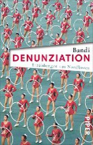 Bandi: Denunziation