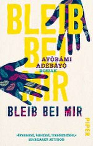 Bleib bei mir de Ayobami Adebayo