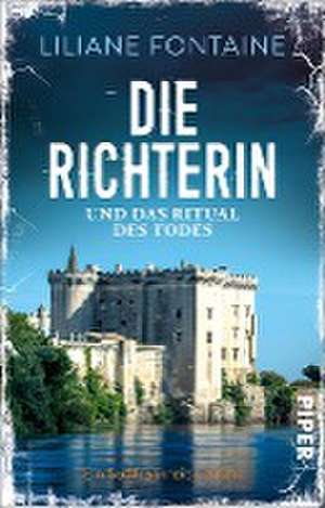 Die Richterin und das Ritual des Todes de Liliane Fontaine