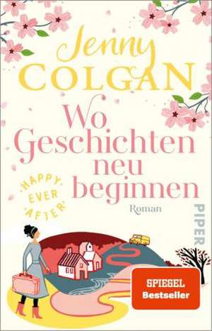 Happy Ever After - Wo Geschichten neu beginnen de Jenny Colgan