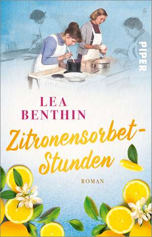 Zitronensorbet-Stunden de Lea Benthin