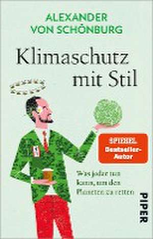 Klimaschutz mit Stil de Alexander von Schonburg