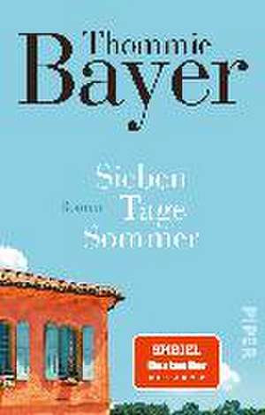 Sieben Tage Sommer de Thommie Bayer