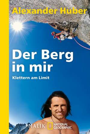 Der Berg in mir de Alexander Huber