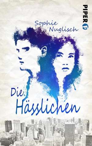 Die Hässlichen de Sophie Nuglisch