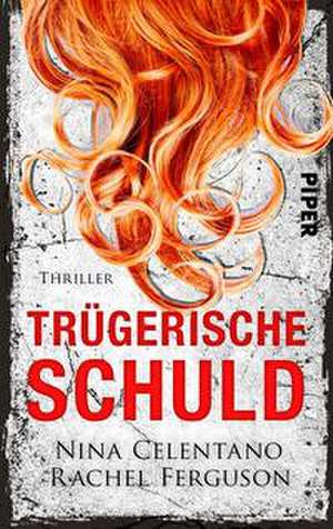 Trügerische Schuld de Nina Celentano