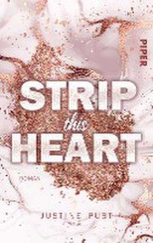 Strip this Heart de Justine Pust