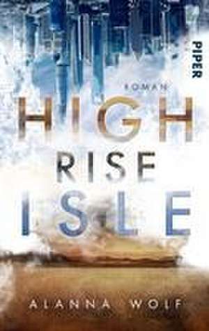 High Rise Isle de Alanna Wolf