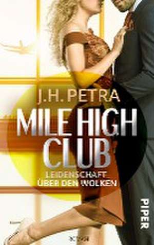 Mile High Club - Leidenschaft über den Wolken de J. H. Petra