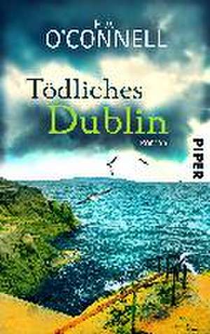 Tödliches Dublin de Pia O'Connell