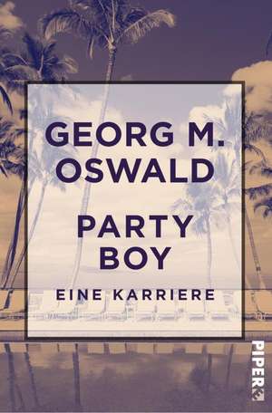 Party Boy de Georg M. Oswald