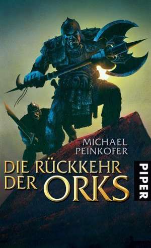 Die Rückkehr der Orks de Michael Peinkofer