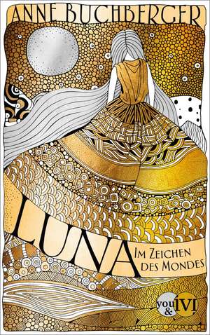 Luna - Im Zeichen des Mondes de Anne Buchberger