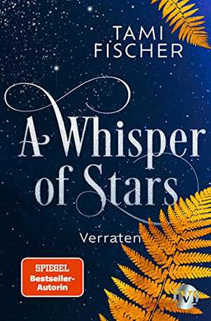 A Whisper of Stars - Verraten de Tami Fischer