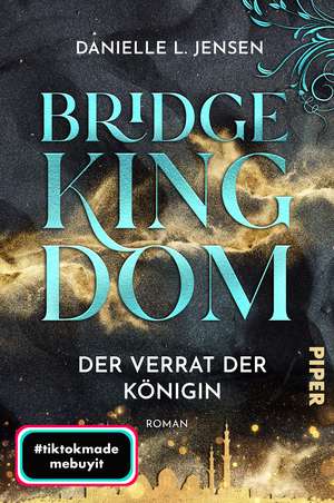 Bridge Kingdom - Der Verrat der Königin de Danielle L. Jensen