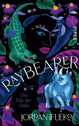 Raybearer - Der Pakt der Abiku de Jordan Ifueko