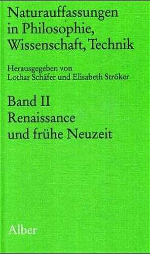 Naturauffassungen II in Philosophie, Wissenschaft, Technik de Lothar Schäfer