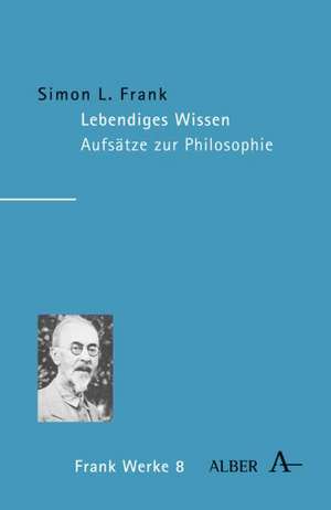 Lebendiges Wissen de Simon L. Frank